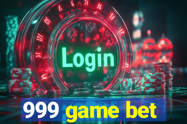 999 game bet